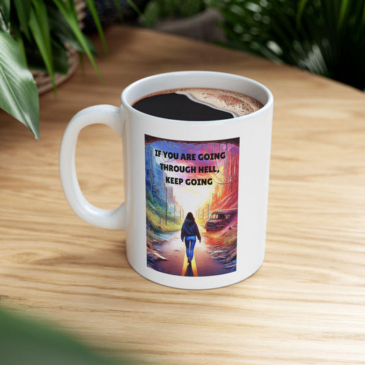 If You Are Going Through Hell,  Keep Going Ceramic Mug, Inspirational Quote Coffee Cup, Winston Churchill Motivational Tea Mug, Office Desk